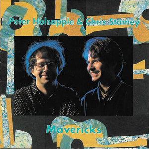 PETER HOLSAPPLE / CHRIS STAMEY | MAVERICKS