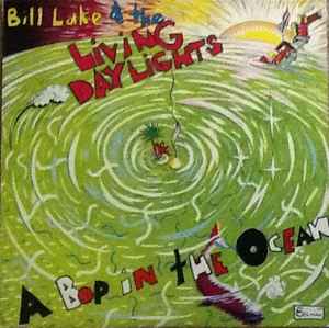 LAKE BILL AND THE LIVING DAYLIGHTS | BOP IN THE OCEAN