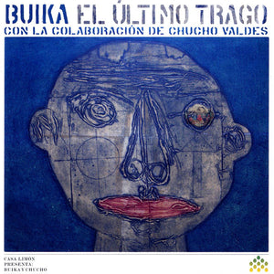 CHUCHO VALDES / BUIKA | EL ULTIMA TRAGO