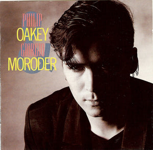 PHILIP OAKEY / GIORGIO MORODER | PHILIP OAKEY AND GIORGIO MORODER