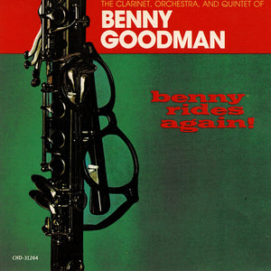 BENNY GOODMAN | BENNY RIDES AGAIN