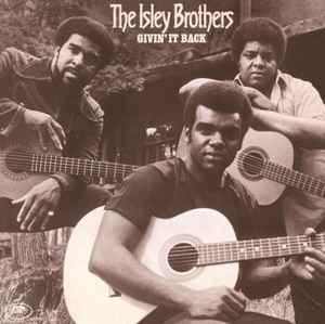 ISLEY BROTHERS | GIVIN IT BACK - 2015 REISSUE