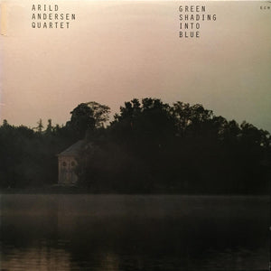 ARILD ANDERSEN | GREEN SHADING INTO BLUE - US