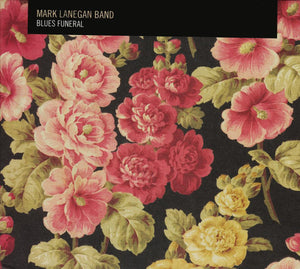MARK LANEGAN | BLUES FUNERAL (DIGI)