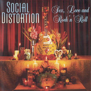SOCIAL DISTORTION | SEX LOVE AND ROCK AND ROLL