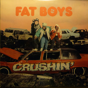FAT BOYS | CRUSHIN - US - SMALL DELETION CUT