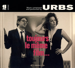 URBS | TOUJOURS LE MEME FILM (DIGI)