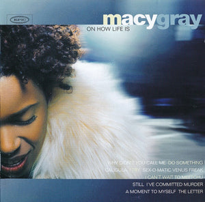 MACY GRAY | ON HOW LIFE IS