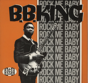 BB KING | ROCK ME BABY - UK