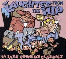VARIOUS | LAUGHTER FROM THE HIP 24 JAZZ COMEDY CLASSICS