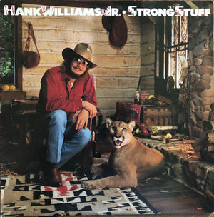 HANK WILLIAMS JR | STRONG STUFF