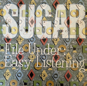SUGAR | FILE UNDER EASY LISTENING - 2012 REISSUE