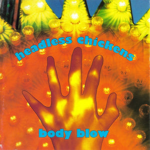 HEADLESS CHICKENS | BODY BLOW (REMIXES)