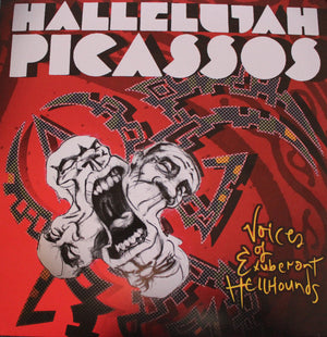 HALLELUJAH PICASSOS | VOICES OF EXUBERANT HELLHOUNDS