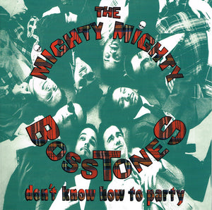 MIGHTY MIGHTY BOSSTONES | DON'T KNOW HOW TO PARTY - 2019 REISSUE