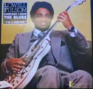 LOWELL FULSON | EVERYDAY I HAVE THE BLUES
