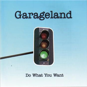 GARAGELAND | DO WHAT YOU WANT