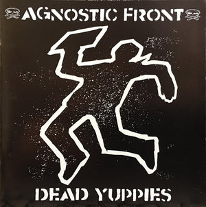 AGNOSTIC FRONT | DEAD YUPPIES