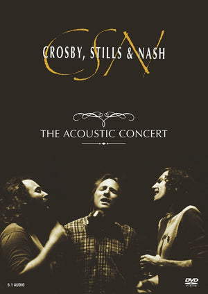 CROSBY STILLS AND NASH | ACOUSTIC CONCERT