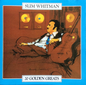 SLIM WHITMAN | 20 GOLDEN GREATS