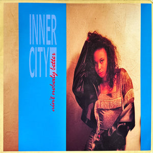 INNER CITY | AINT NOBODY BETTER - 12 - EU