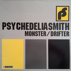 PSYCHEDELIASMITH | MONSTER / DRIFTER 12
