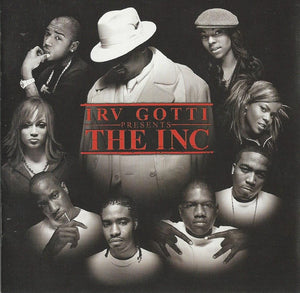 IRV GOTTI | IRV GOTTI PRESENTS THE INC