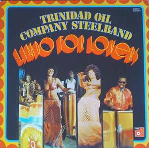 TRINIDAD OIL COMPANY STEELBAND | LIMBO FOR LOVERS