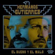 HERMANOS GUTIERREZ | EL BUENO Y EL MALO (VINYL)