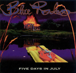 BLUE RODEO | RIVE DAYS IN JULY