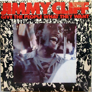 JIMMY CLIFF | GIVE THE PEOPLE WHAT THEY WANT - US