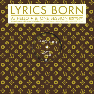 LYRICS BORN | HELLO / ONE SESSION - 12 - PATTERNED SLEEVE WITH HYPE