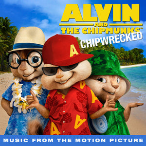 SOUNDTRACK | ALVIN AND THE CHIPMUNKS 2 - CHIPWRECKED