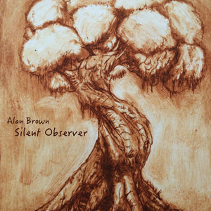 ALAN BROWN | SILENT OBSERVER