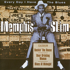MEMPHIS SLIM | EVERYDAY I HAVE THE BLUES