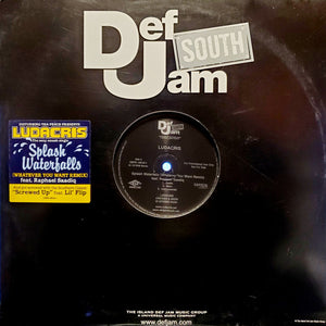 LUDACRIS FEAT RAPHAEL SAADIQ | SPLASH WATERFALLS (WHATEVER YOU WANT REMIX) - 12 - COMPANY SLEEVE WITH HYPE - OTHER STICKERS ON SLEEVE