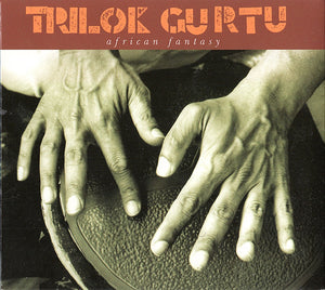 TRILOK GURTU | AFRICAN FANTASY (DIGI)
