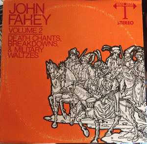 JOHN FAHEY | VOLUME 2 - DEATH CHANTS BREAKDOWNS AND MILITARY WALTZES - SLEEVE BIT ROUGH