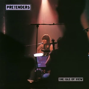 PRETENDERS | ISLE OF VIEW