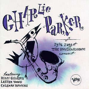 CHARLIE PARKER | JAZZ AT THE PHILHARMONIC 1946