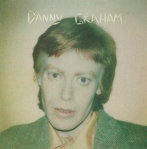 DANNY GRAHAM | DANNY GRAHAM - 2018 REISSUE