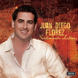 JUAN DIEGO FLOREZ | SENTIMIENTO LATINO
