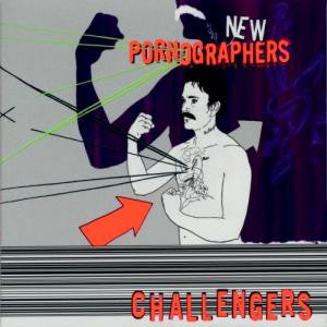 NEW PORNOGRAPHERS | CHALLENGERS (DIGI)