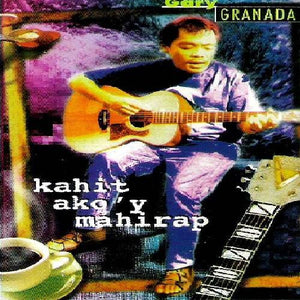 GARY GRANADA | KAHIT AKO Y MAHIRAP