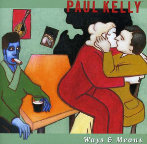 PAUL KELLY | WAYS AND MEANS (2CD)