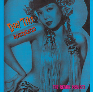 DON TIKI | ADULTERATED REMIX PROJECT