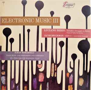 BERIO / DRUCKMAN / MIMAROGLU | ELECTRONIC MUSIC 3 - THEMA / ANIMUS I / PIANO MUSIC FOR PERFORMER AND COMPOSER
