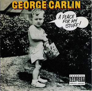 GEORGE CARLIN | PLACE FOR MY STUFF