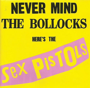 SEX PISTOLS | NEVER MIND THE BOLLOCKS HERES THE SEX PISTOLS (2009 REMASTERED)