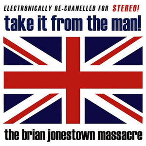 BRIAN JONESTOWN MASSACRE | TAKE IT FROM THE MAN - 2LP - 2017 REISSUE